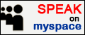 SPEAK Campaigns on myspace